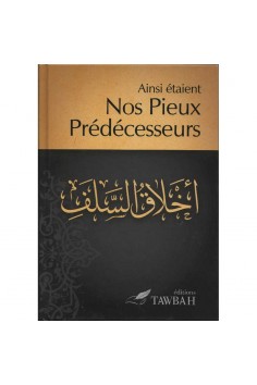 Assim Eram Nossos Pios Predecessores - Edições Tawbah