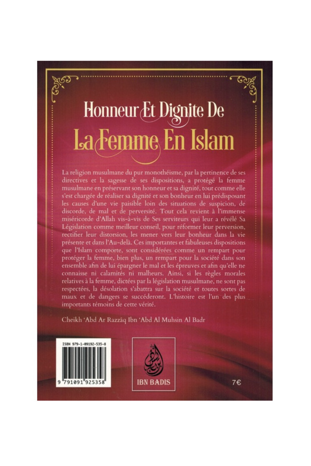 Honneur Et Dignité De La Femme En Islam, De Cheikh 'Abd Ar Razzâq Al Badr - Edition IBN BADIS-Femme musulmane-Safwa Boutique