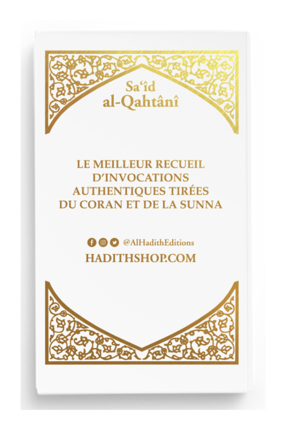 Muslimernes citadel af Sa'îd al-Qahtânî - Al-Hadîth-udgaven-Rappels & Invocations-Safwa Boutique