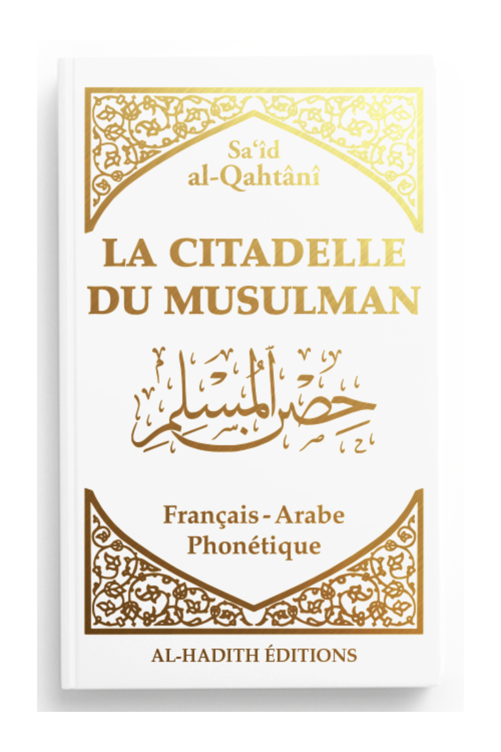La cittadella del musulmano AR/FR/fonetica di Sa'id al-Qahtani - Edizione Al-Hadith-Rappels & Invocations-Safwa Boutique