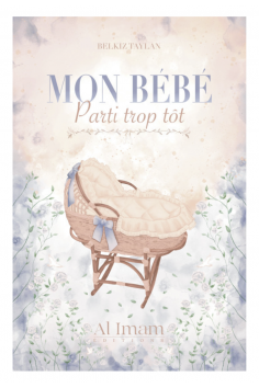 My Baby Left Too Soon, by Belkiz Taylan - AL IMAM Editions