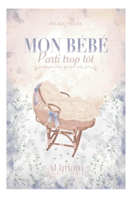 Mon Bébé Parti Trop Tôt, De Belkiz Taylan - Éditions AL IMAM-Femme musulmane-Safwa Boutique