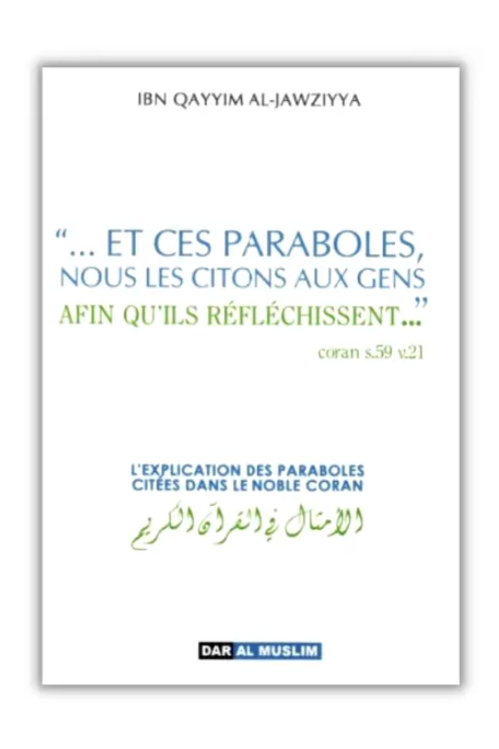 Die Erklärung der im Koran zitierten Gleichnisse nach Ibn Al Qayyim - Ausgaben Dar Al Muslim-Reminders & Summons-Safwa Boutique