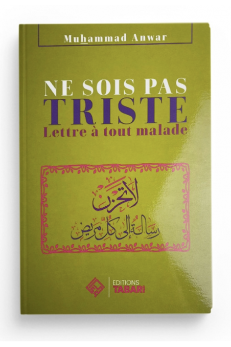 NON ESSERE TRISTE "Lettera a Ogni Malato" - Edizioni TABARI-Rappels & Invocations-Safwa Boutique