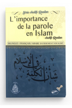 Puheen Merkitys Islamissa, Sheikh Raslanin mukaan - Kustantaja Les Pieux Prédécesseurs