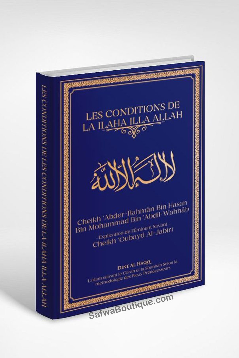 Le Condizioni di Lā Ilāha Illā Allāh – Shaykh ’Ubayd al-Jābirī-'Aqida & croyance-Safwa Boutique