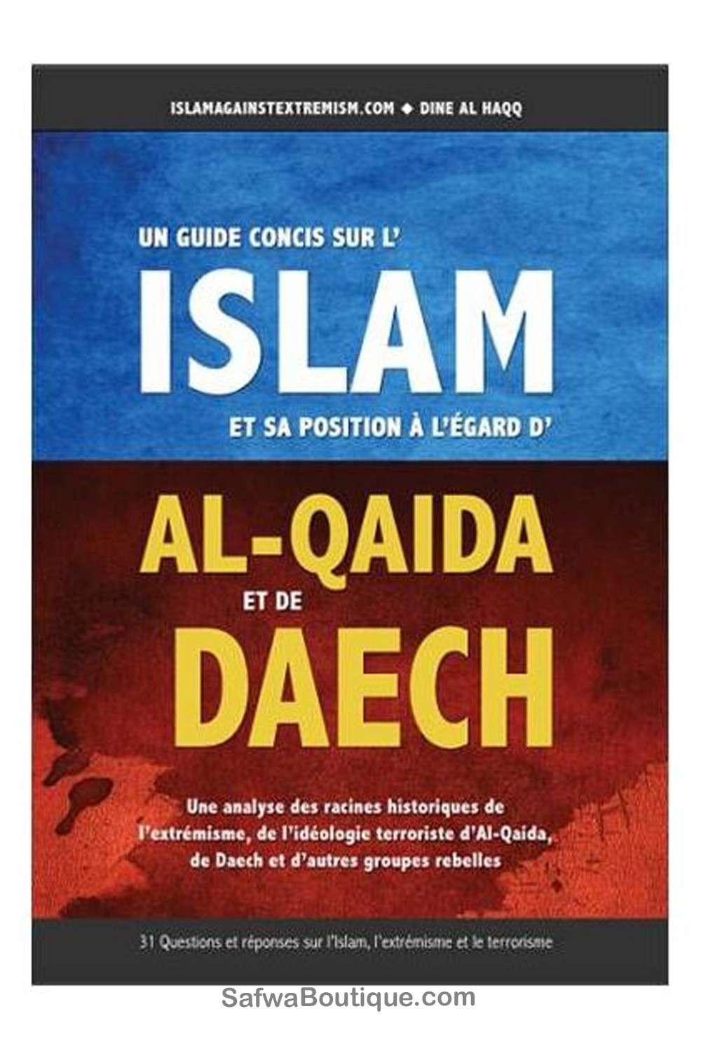 Kirja: Ytimekäs Opas Islamista ja Sen Kannasta al-Qaidaan ja Isisiin – Dine Al HaQQ-Minhaj & Sectes-Safwa Boutique