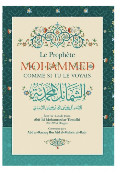 De Profeet Mohammed Alsof Je Hem Ziet, Van At-Tirmidhi,...