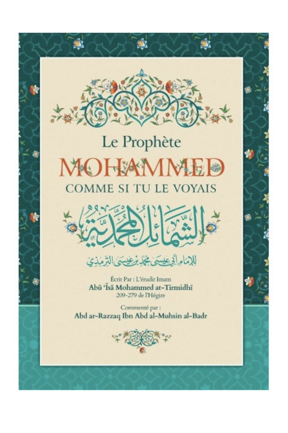 Profeten Mohammed Som Om Du Så Ham, Av At-Tirmidhi, Kommentert Av Abd Ar-Razzaq Al-BADR - Utgave IBN BADIS-Histoire & Biographie-Safwa Boutique