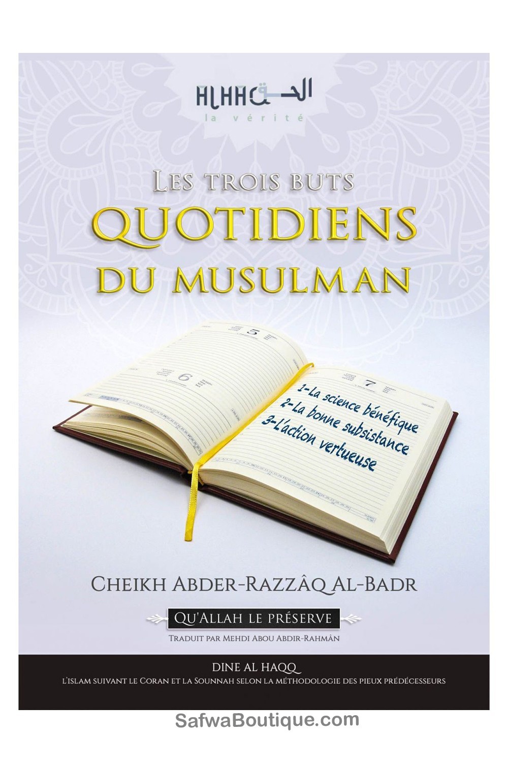 Muslimin Kolme Päivittäistä Tavoitetta – Sheikh Abder-Razzâq Al-Badr-Rappels & Invocations-Safwa Boutique