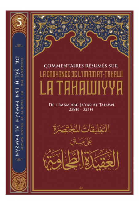 Kommentarer og sammendrag om imam At-Tahawis tro LA TAHAWIYYA, av Abu Jafar At-Tahawi, av Salih Ibn Fawzan Al-Fawzan-'Aqida & croyance-Safwa Boutique