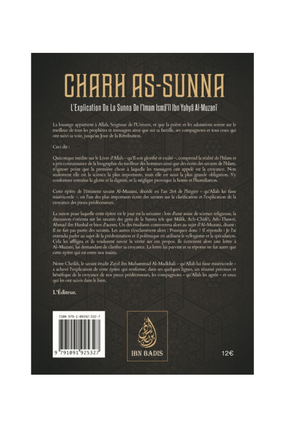 Charh As-Sunna: Die Erklärung der Sunna des Imam Ismâ'îl Ibn Yahyâ Al-Muzanî, von Zayd Ibn Hâdi Al Madkhali - IBN BADIS-Minhaj & Sekten-Safwa Boutique
