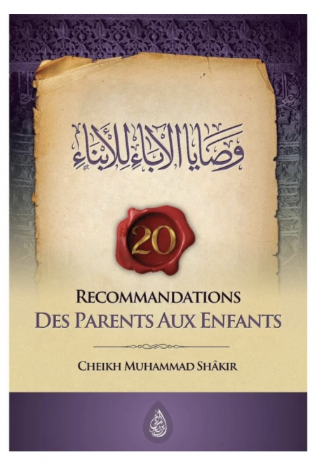 20 Raccomandazioni dei Genitori ai Figli di Cheikh Muhammad Shakir - Edizione IBN BADIS-Enfant & Famille-Safwa Boutique