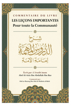 Kommentar till boken Viktiga Lektioner för Hela Samhället, av Ibn Baz, Kommenterad av Abd Ar-Razzaq Al-BADR - IBN BADIS