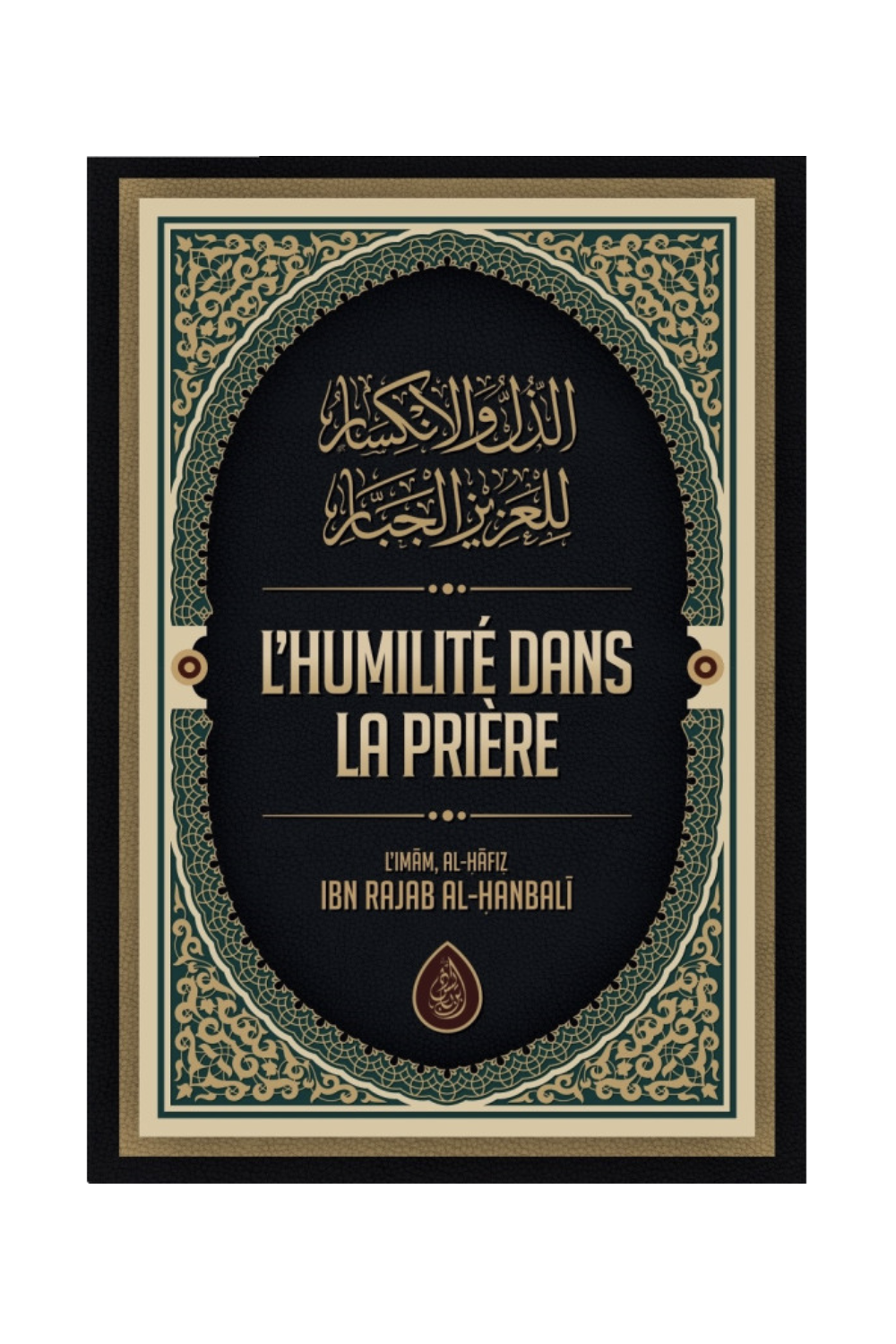 A Humildade na Oração, De Al-Hafiz Ibn Rajab Al-Hanbali - Edição IBN BADIS-Rappels & Invocations-Safwa Boutique