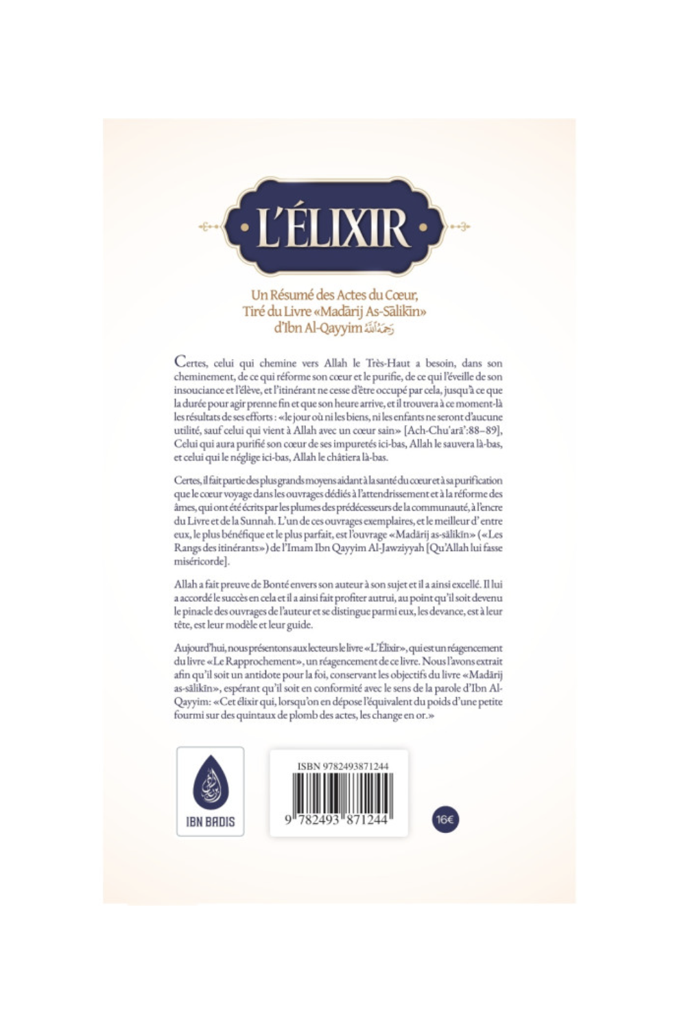 Elixiren: Et Resumé af Hjertets Handlinger, Trukket fra Bogen Madarij As-Salikin af Ibn Al-Qayyim - IBN BADIS Udgave-Rappels & Invocations-Safwa Boutique