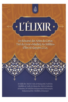 Elixiren: Et Resumé af Hjertets Handlinger, Trukket fra Bogen Madarij As-Salikin af Ibn Al-Qayyim - IBN BADIS Udgave