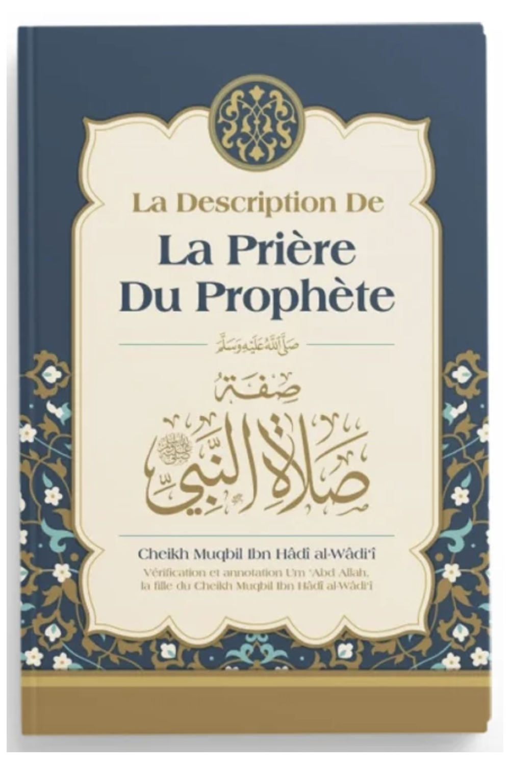 Die Beschreibung des Gebets des Propheten, von Muqbil Ibn Hadi Al-Wadi'i - Ausgabe IBN BADIS-Fiqh-Safwa Boutique