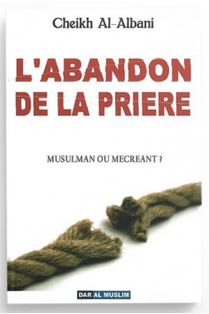 Övergivandet av bönen av Cheikh Al Albani - Dar Al...