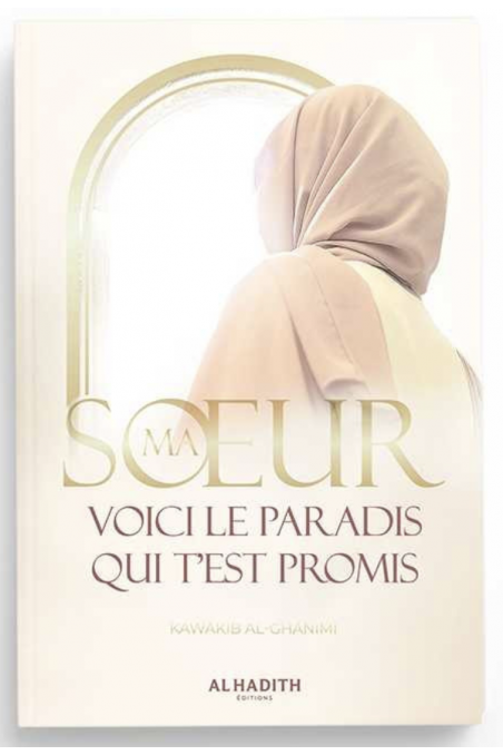 Sisareni, tässä on luvattu paratiisi sinulle Kawâkib al-Ghânimîltä - Al-Hadith Edition-Femme musulmane-Safwa Boutique