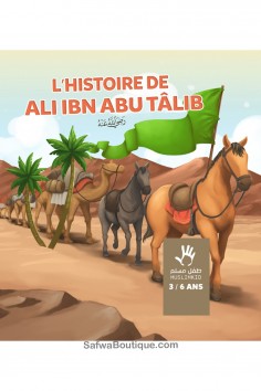 A história de Ali ibn Abu Tâlib (3 / 6 anos) - Edições...