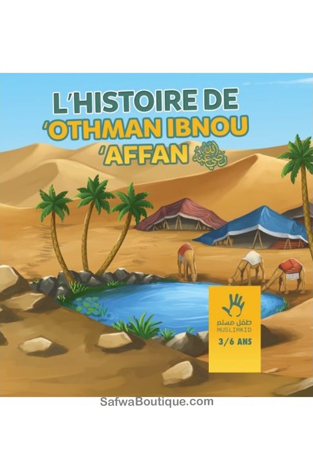 La storia di Othman Ibn Affan 3/6 anni - Edizioni MuslimKid-Livres Enfants-Safwa Boutique