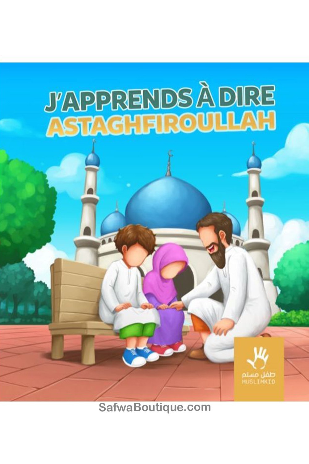 Estou aprendendo a dizer Astaghfiroullah - Edições MuslimKid-Livres Enfants-Safwa Boutique