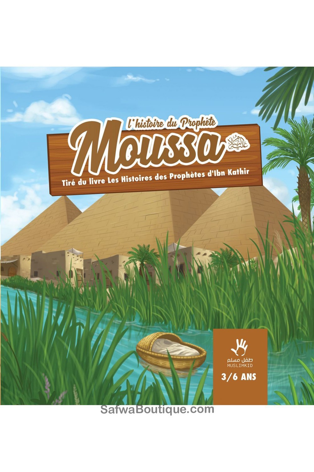 Historien om Profeten Moses 3/6 år - MuslimKid-utgaver-Livres Enfants-Safwa Boutique