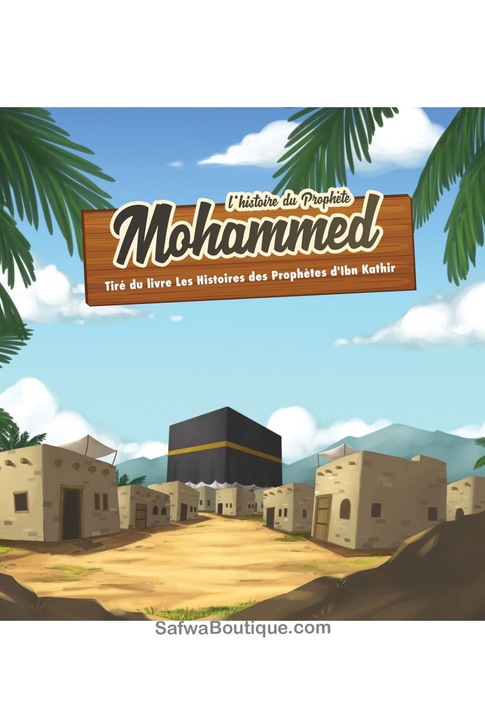 A história do Profeta Mohammed 7/12 anos - Edições MuslimKid-Livres Enfants-Safwa Boutique