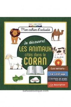 Mon Cahier d'activités- Les Animaux Cités dans le Coran -...