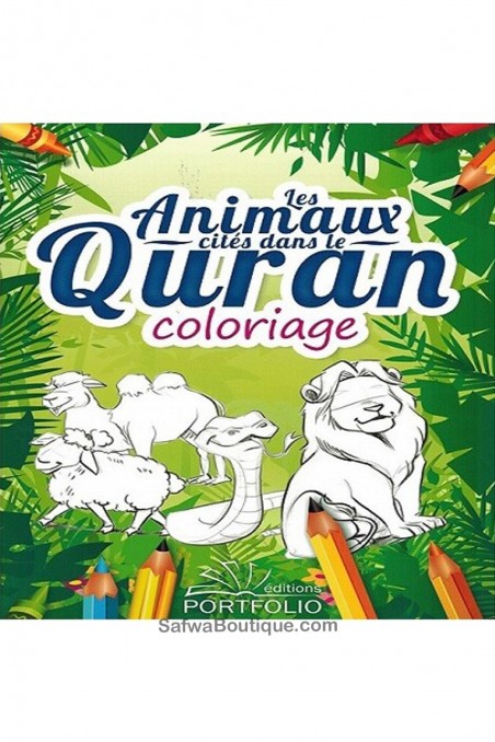Livre de Coloriage: Les animaux cites dans le Quran - Edition Portofolio-Livres Enfants-Safwa Boutique