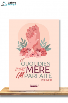 Céline B's hverdag som en uperfekt mor - Nour-udgaver