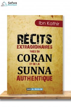 Buitengewone verhalen uit de Koran en de Authentieke...