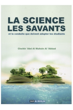 A ciência e os cientistas de 'Abdel-Mouhsin el-'Abbâd -...