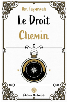Il Giusto Cammino di Ibn Taymiyyah - Edizione MuslimLife