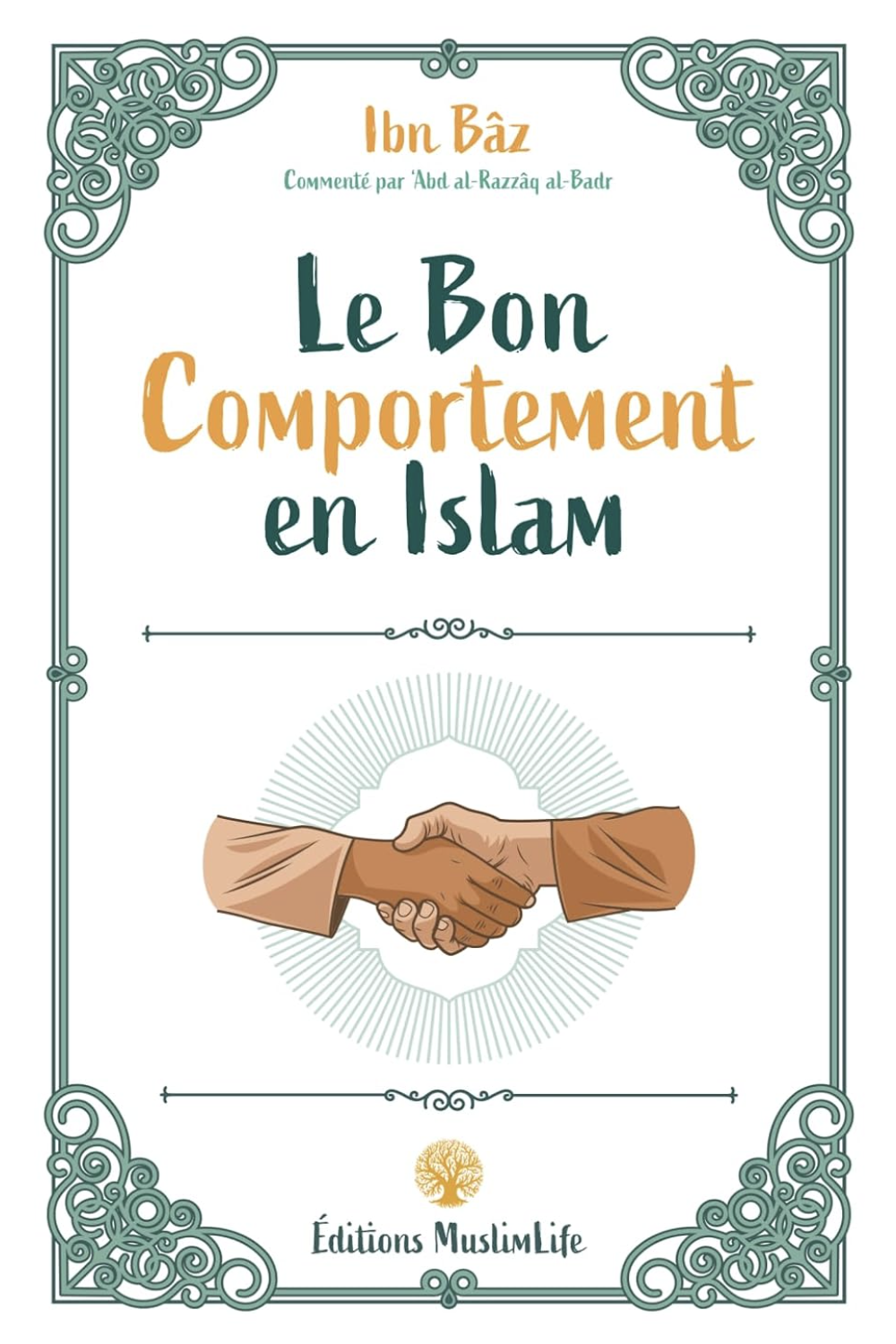 Le bon comportement en Islam de Ibn Baz - Édition MuslimLife-Rappels & Invocations-Safwa Boutique