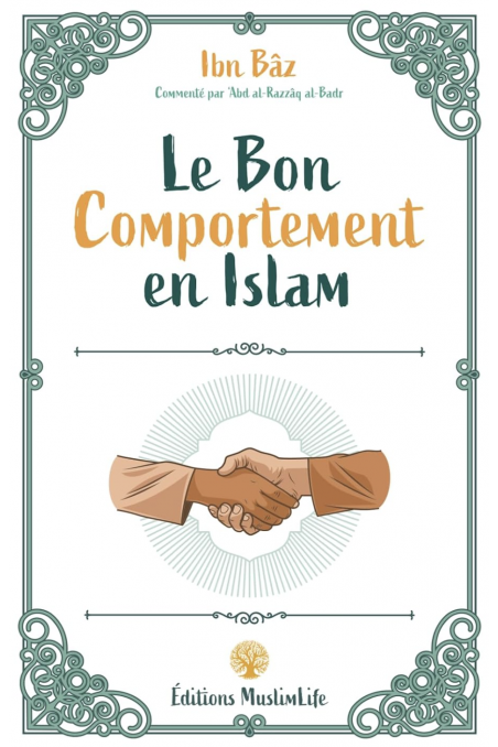 Il buon comportamento nell'Islam di Ibn Baz - Edizione MuslimLife-Rappels & Invocations-Safwa Boutique