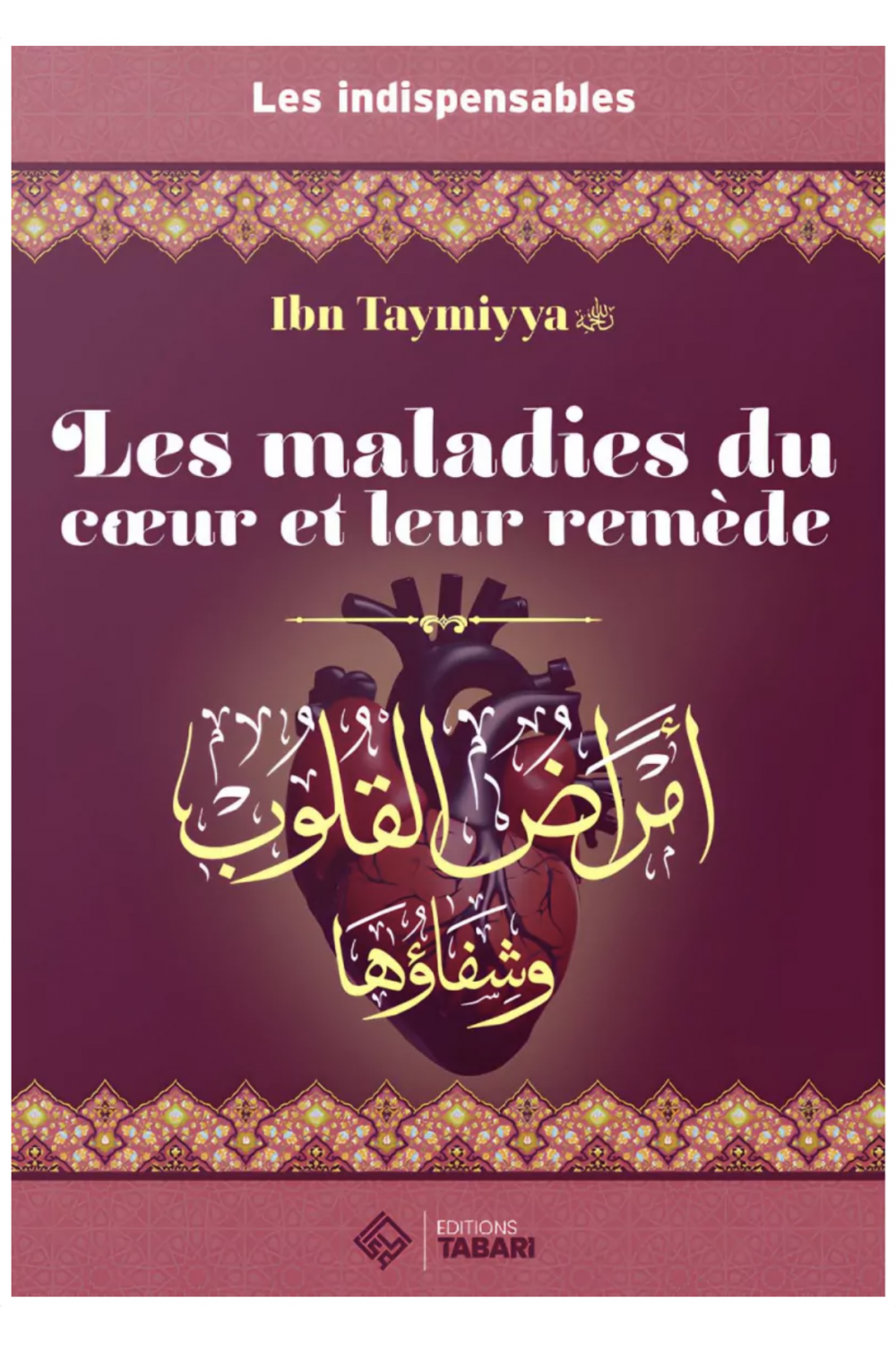 As doenças do coração e seu remédio de Ibn Taymiyya - Edições TABARI-Rappels & Invocations-Safwa Boutique