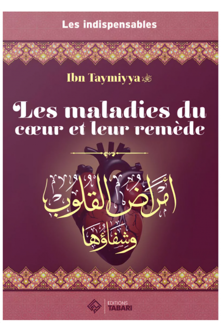 Hjärtsjukdomar och deras botemedel av Ibn Taymiyya - TABARI-utgåvor-Rappels & Invocations-Safwa Boutique