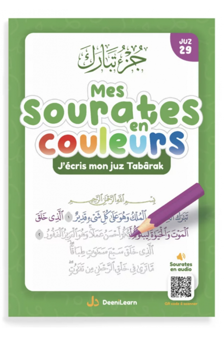Mes sourates en couleurs : j'écris mon juz Tabarâk - EDITION DeeniLearn-Livres Enfants-Safwa Boutique