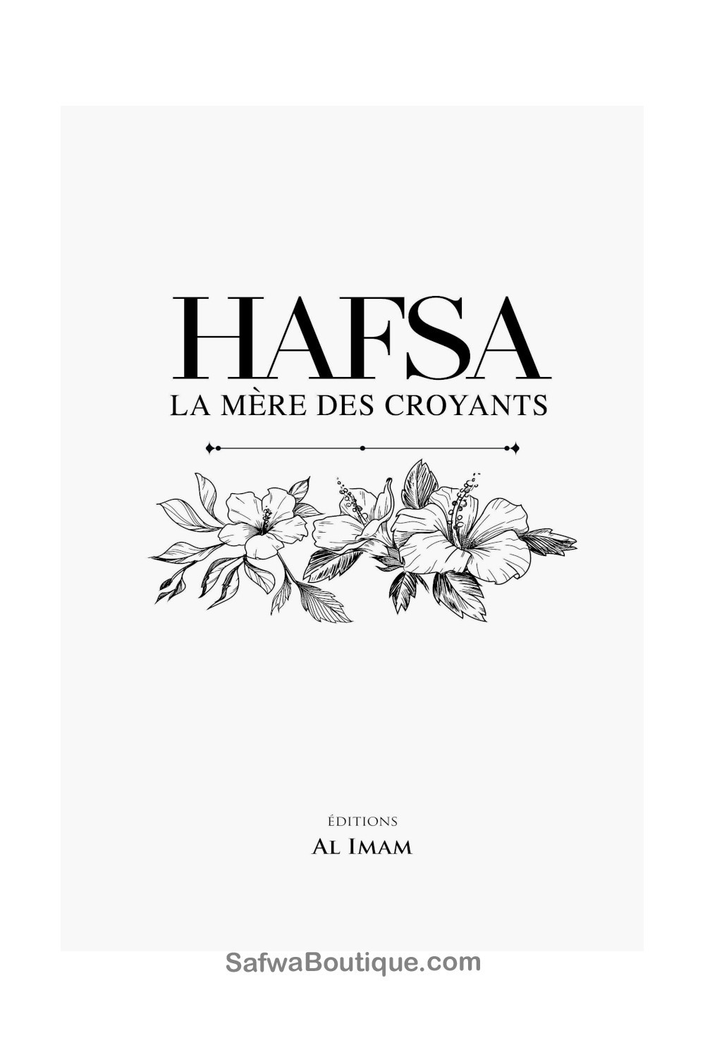 HAFSA Moderen til de troende - AL IMAM udgaver-Histoire & Biographie-Safwa Boutique