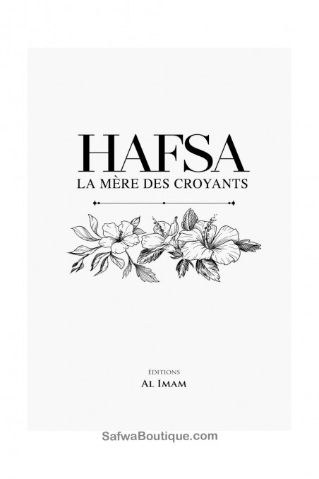 HAFSA La madre dei credenti - Edizioni AL IMAM-Histoire & Biographie-Safwa Boutique