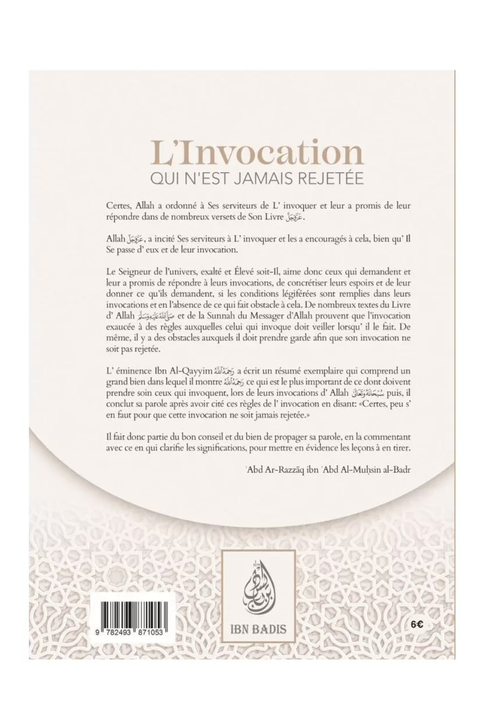 L'invocation qui n'est jamais rejetée de ʿAbd Ar-Razzāq al-Badr - Edition IBN BADIS-Rappels & Invocations-Safwa Boutique
