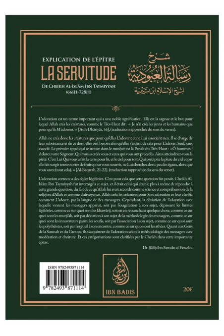 Spiegazione dell'epistola della servitù, Di Ibn Taymiyya, Di Sâlih Ibn Fawzân Al-Fawzân - Edizione IBN BADIS-'Aqida & croyance-Safwa Boutique