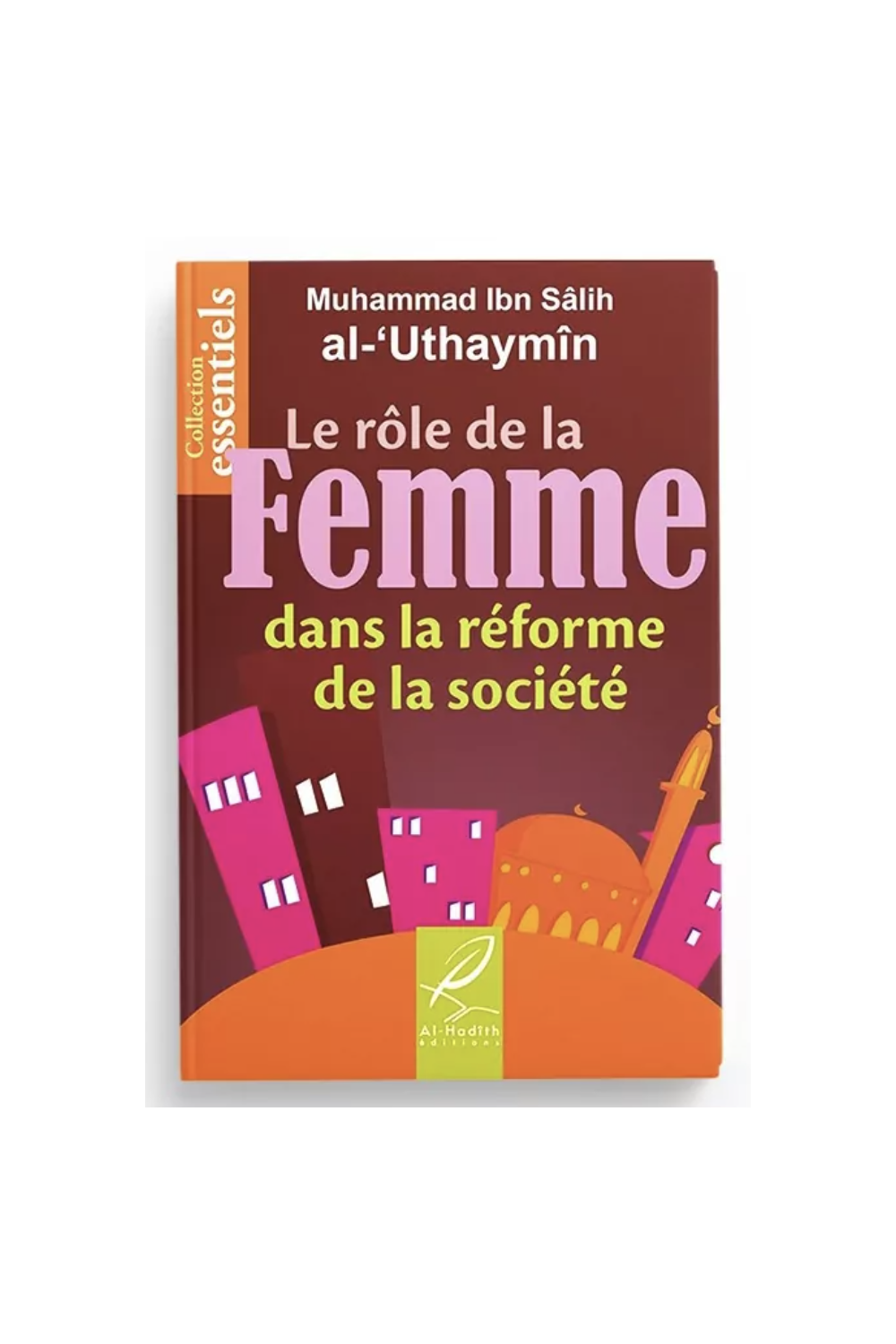 O papel da Mulher na reforma da sociedade de al Outheymin - Edição Al-Hadith-Femme musulmane-Safwa Boutique