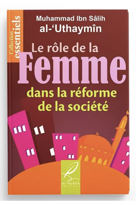Il ruolo della Donna nella riforma della società di al Outheymin - Edizione Al-Hadith-Femme musulmane-Safwa Boutique
