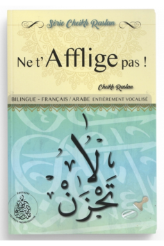 Não te aflijas! (Francês/Árabe) De Sheikh Raslan - Edições Os Pios Predecessores