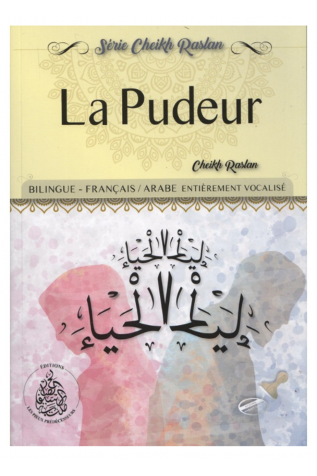 A modéstia, (Francês/Árabe) De Cheikh Raslan - Edições Os Pios Predecessores-Rappels & Invocations-Safwa Boutique