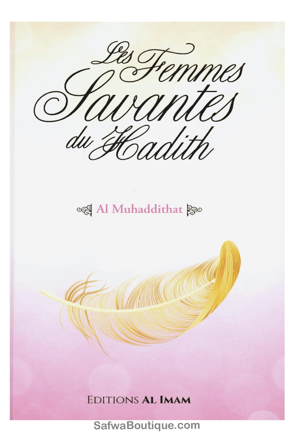 De lärda kvinnorna inom hadith - AL IMAM-utgåvor-Femme musulmane-Safwa Boutique