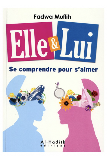 Lei & Lui: Capirsi per amarsi di Fadwa Muflih - Edizione Al-Hadith-Femme musulmane-Safwa Boutique